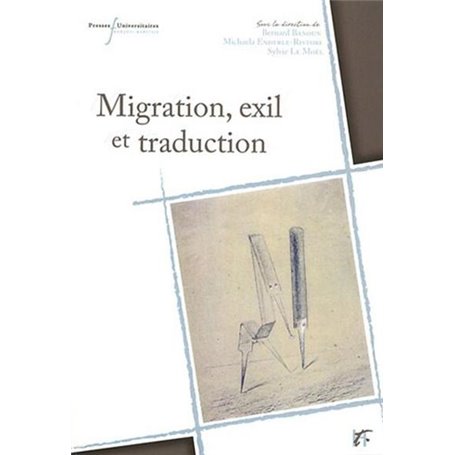 MIGRATIONS EXIL ET TRADUCTION