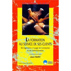 FORMATION AU SERVICE DE SES CLIENTS (LA)