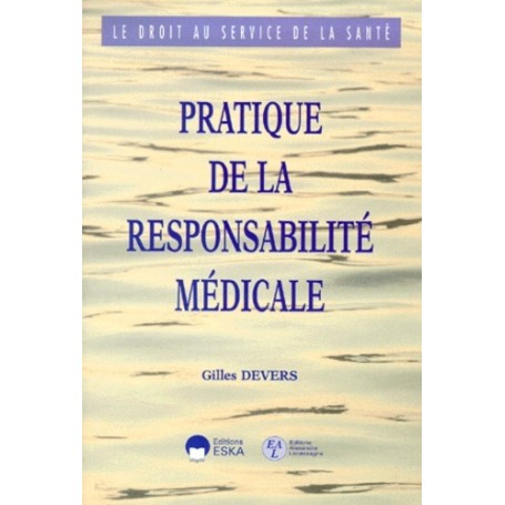 PRATIQUE DE LA RESPONSABILITE MEDICALE