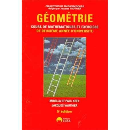 Géométrie [cours de mathématiques et exercices de deuxième année d'université]