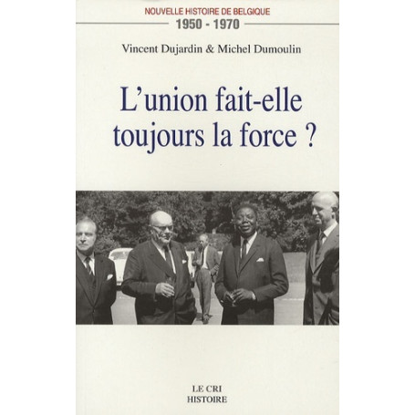 L union fait elle toujours la force ? (1950-1970)