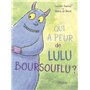 qui a peur de lulu boursouflu