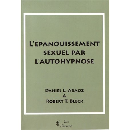 L EPANOUISSEMENT SEXUEL PAR L AUTOHYPNOS