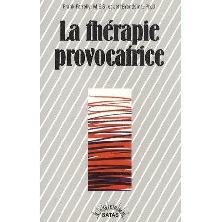 LA THERAPIE PROVOCATRICE