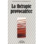 LA THERAPIE PROVOCATRICE