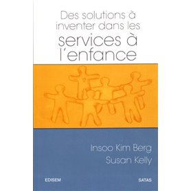 DES SOLUTIONS À INVENTER DANS LES SERVICES À L'ENFANCE