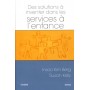 DES SOLUTIONS À INVENTER DANS LES SERVICES À L'ENFANCE