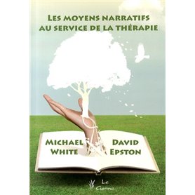 LES MOYENS NARRATIFS AU SERVICE DE LA THERAPIE