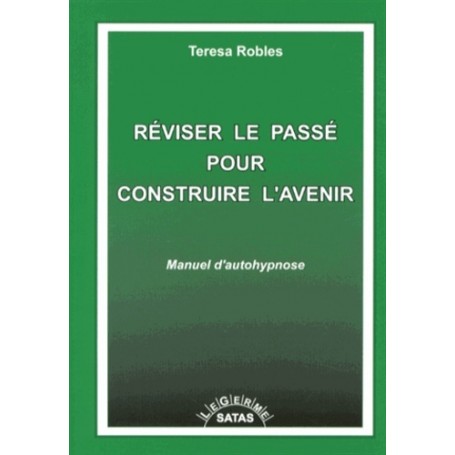 REVISER LE PASSE POUR CONSTRUIRE L AVENI