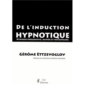 DE L'INDUCTION HYPNOTIQUE