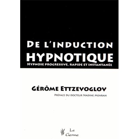 DE L'INDUCTION HYPNOTIQUE