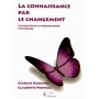 LA CONNAISSANCE PAR LE CHANGEMENT