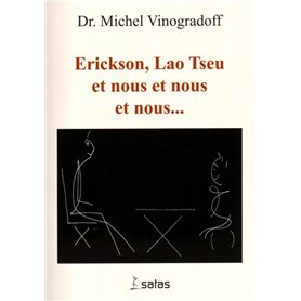 erickson, lao tseu et nous et nous et nous.....