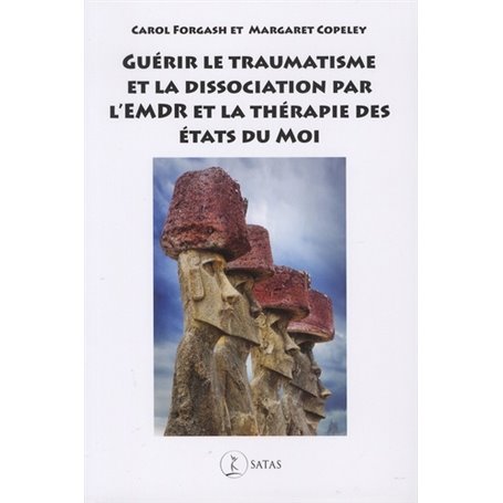 Guérir le traumatisme et la dissociation par l'EMDR