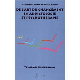 De l'art du changement en addictologie et en psychothérapie