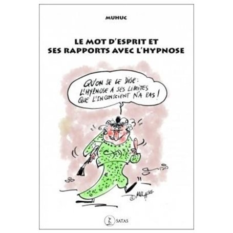 le mot d'esprit et ses rapports avec l'hypnose