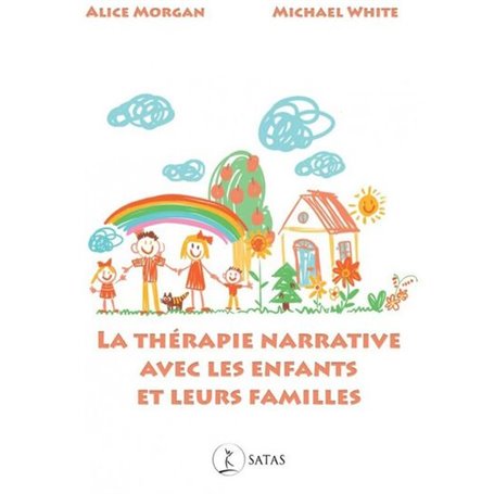 La thérapie narrative avec les enfants et leur famille