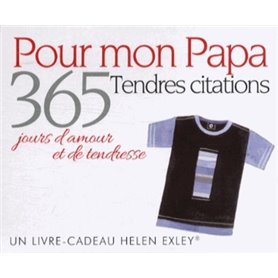 365 JOURS D'AMOUR ET DE TENDRESSE - POUR MON PAPA