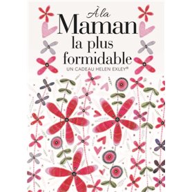 A LA MAMAN LA PLUS FORMIDABLE