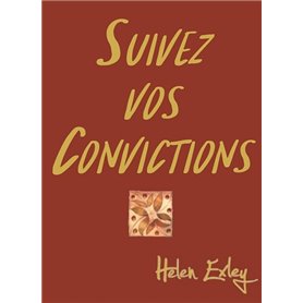 SUIVEZ VOS CONVICTIONS