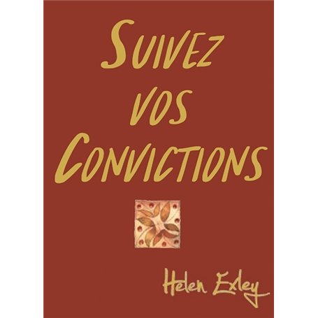 SUIVEZ VOS CONVICTIONS