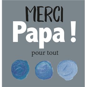 Merci Papa pour tout !