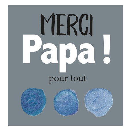 Merci Papa pour tout !