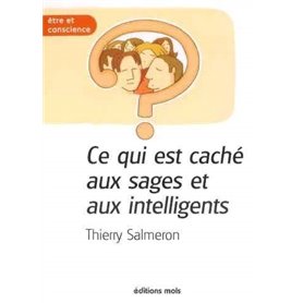 Ce qui est cache aux sages et aux intelligents