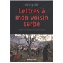 Lettres a mon voisin serbe