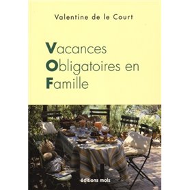 Vacances Obligatoires en Famille