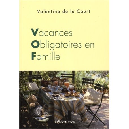 Vacances Obligatoires en Famille