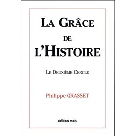 La grace de l histoire. le deuxieme cercle