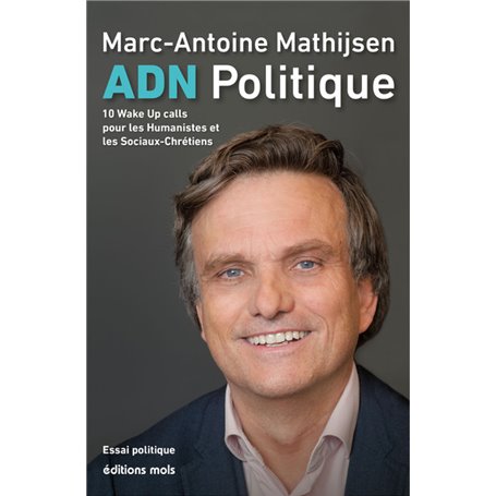 ADN Politique. 10 Wake UP calls pour les Humanistes et les Sociaux-chrétiens