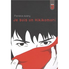 JE SUIS UN HIKIKOMORI