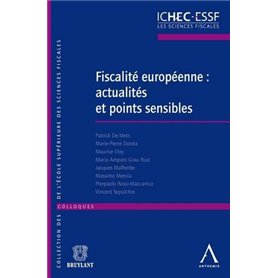 FISCALITÉ EUROPÉENNE : ACTUALITÉS ET POINTS SENSIBLES