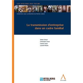 LA TRANSMISSION D'ENTREPRISE DANS UN CADRE FAMILIAL