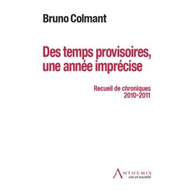 DES TEMPS PROVISOIRES, UNE ANNÉE IMPRÉCISE