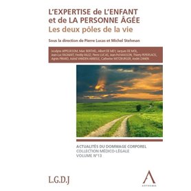 l'expertise de l'enfant et de la personne âgée. les deux pôles de la vie