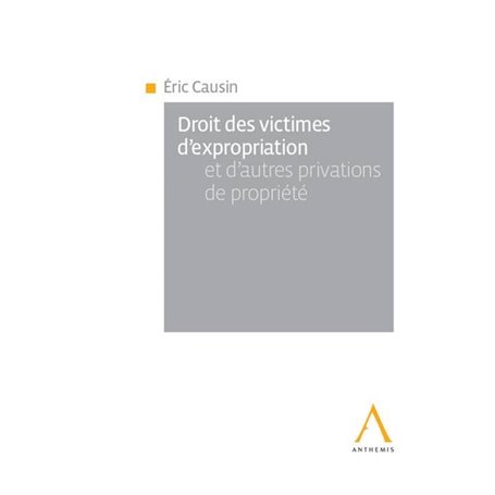 DROIT DES VICTIMES D'EXPROPRIATION ET D'AUTRES PRIVATIONS DE PROPRIÉTÉ