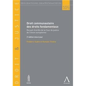 DROIT COMMUNAUTAIRE DES DROITS FONDAMENTAUX - 3ÈME ÉDITION