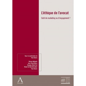 L'ethique de l'avocat -outil de marketing ou d'engagement ?