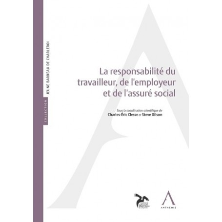 LA RESPONSABILITÉ DU TRAVAILLEUR, DE L'EMPLOYEUR ET DE L'ASSURÉ SOCIAL