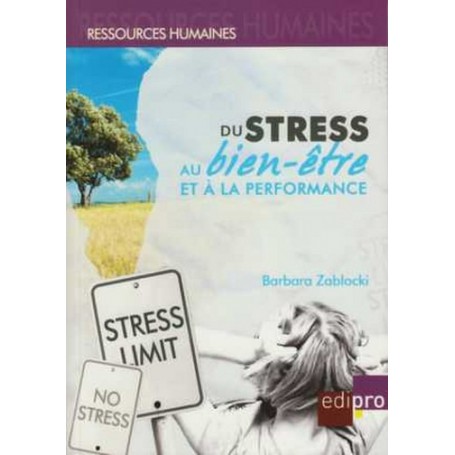 DU STRESS AU BIEN-ÊTRE ET À LA PERFORMANCE