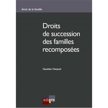 DROITS DE SUCCESSION DES FAMILLES RECOMPOSÉES