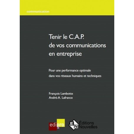 tenir le c.a.p. de vos communications en entreprise