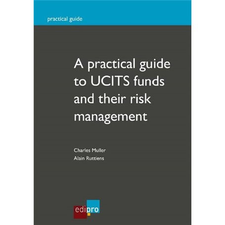 a practical guide to ucits funds and their risk management