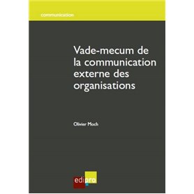 VADE-MECUM DE LA COMMUNICATION EXTERNE DES ORGANISATIONS
