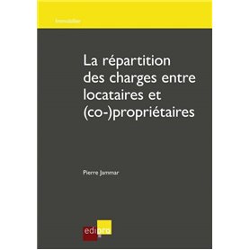 LA RÉPARTITION DES CHARGES ENTRE LOCATAIRES ET (CO-)PROPRIÉTAIRES