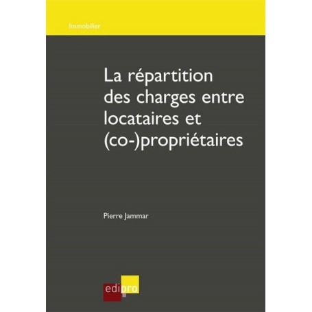 LA RÉPARTITION DES CHARGES ENTRE LOCATAIRES ET (CO-)PROPRIÉTAIRES