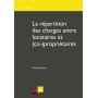 LA RÉPARTITION DES CHARGES ENTRE LOCATAIRES ET (CO-)PROPRIÉTAIRES